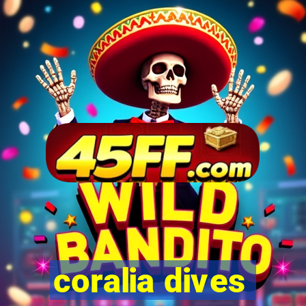 coralia dives